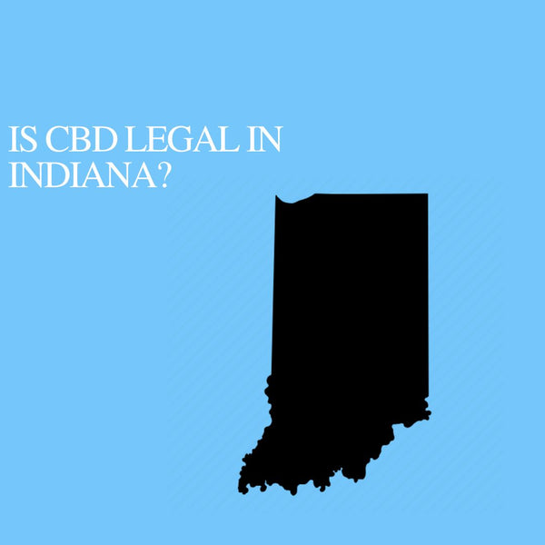 Is CBD Oil Legal in Indiana: Where to buy CBD Near Me?
