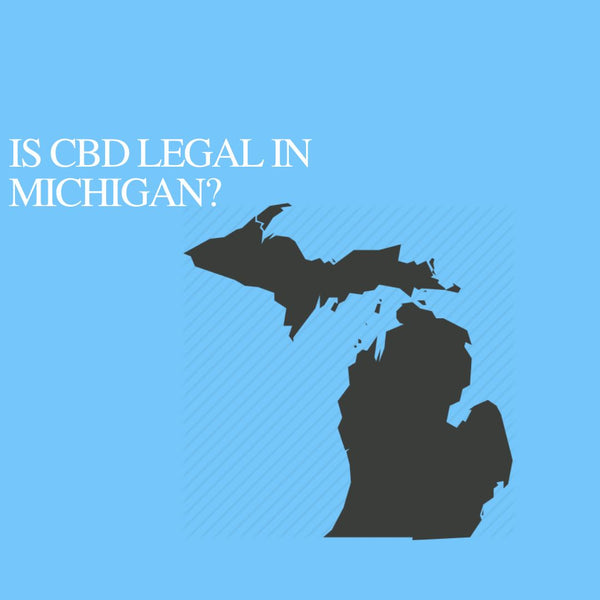 Is CBD Oil Legal in Michigan: Where to buy CBD Near Me?