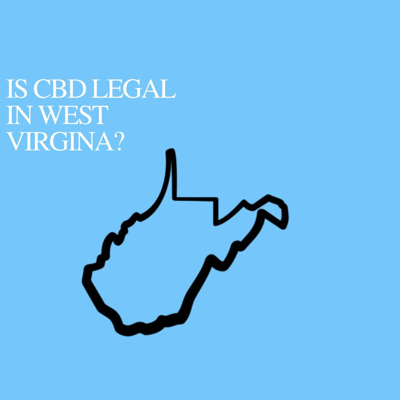 Is CBD Oil Legal in West Virginia : Where to buy CBD Near Me?
